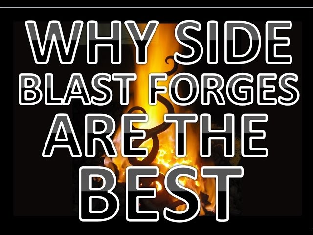 Blacksmithing - Why Side Blast Forges Are The Best #1