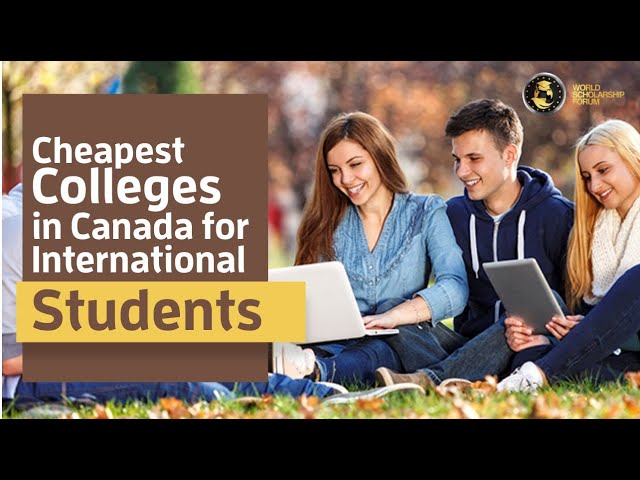 Cheapest Colleges in Canada for International Students