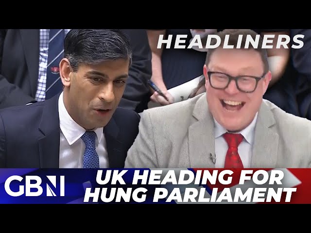 UK heading for HUNG parliament, says Sunak | Headliners