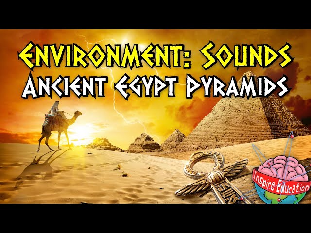 Learning Environments (Sounds): Egyptian Pyramids