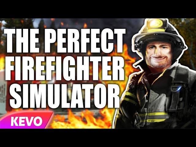The Perfect Firefighter Simulator