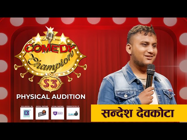 Comedy Champion Season 3 - Physical Audition Sandesh Devkota Promo
