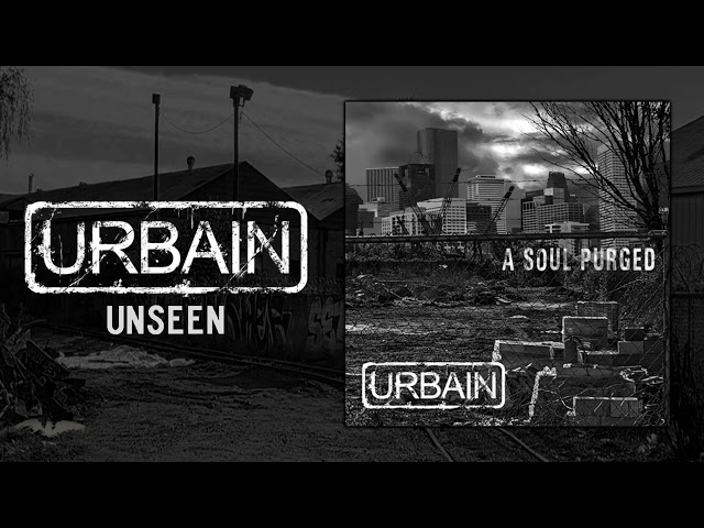 Urbain - Unseen [From the album: A Soul Purged]