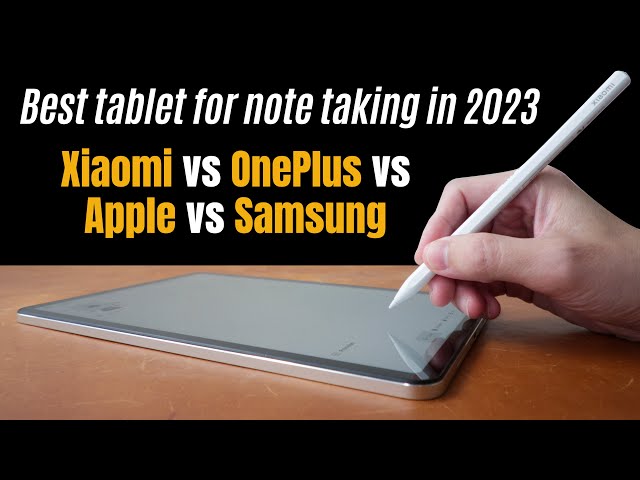 Best tablet for note taking in 2023: Xiaomi v OnePlus v Apple v Samsung