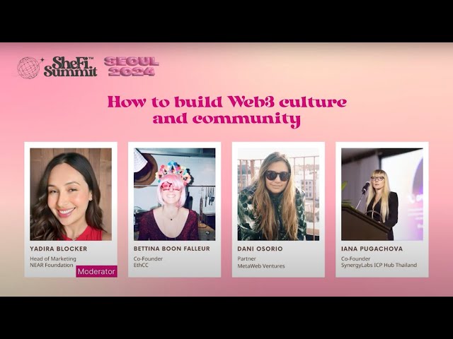 [SheFi Summit Seoul 2024 Panel] How to build Web3 culture and community
