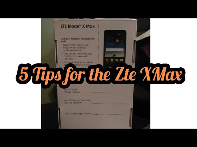 5 tips for Zte Blade X Max device