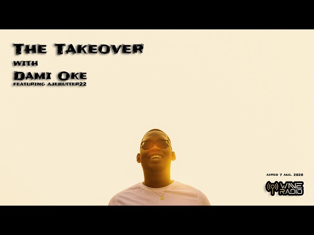 The Takeover with Dami Oke (Episode 1) - Ajebutter22 talks to Dami about Love & Lagos
