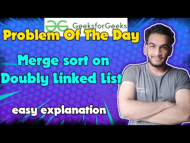Merge sort on Doubly Linked List | Gfg potd | 27-04-2024 | GFG Problem of the day