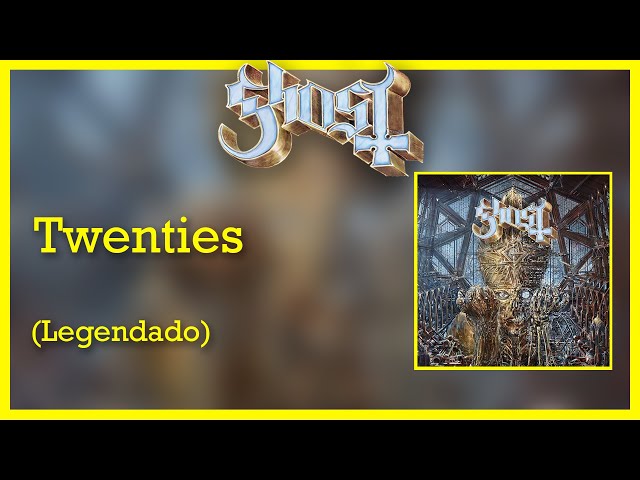 Ghost - Twenties (Tradução em Português)