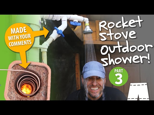 Rocket Stove Water Heater Outdoor Shower | Part 3