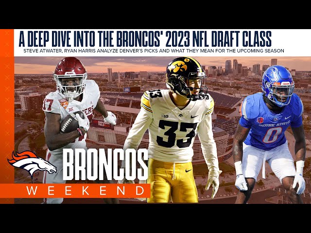 A deep dive into the Broncos’ 2023 NFL Draft class | Broncos Weekend