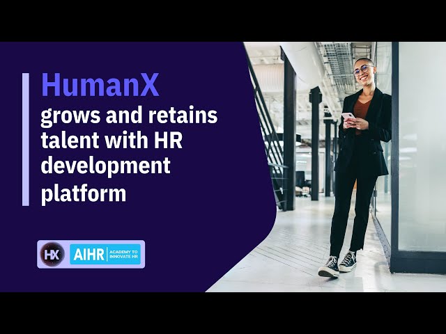 HumanX grows and retains talent with HR development platform