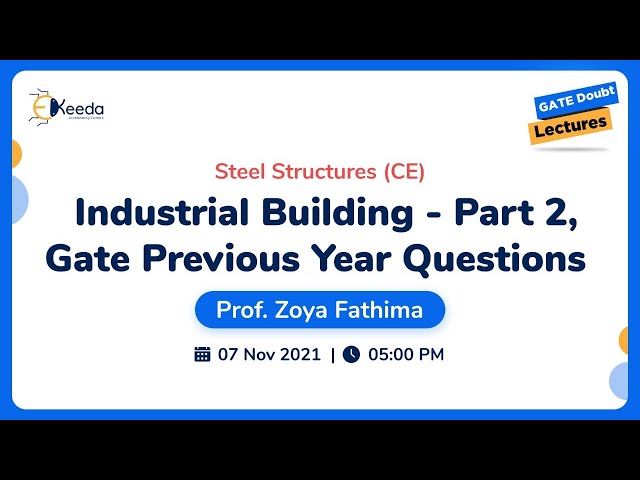 Steel Structures - Industrial Building - Part 2, Gate Previous Year Questions | 7 Nov | 5 PM