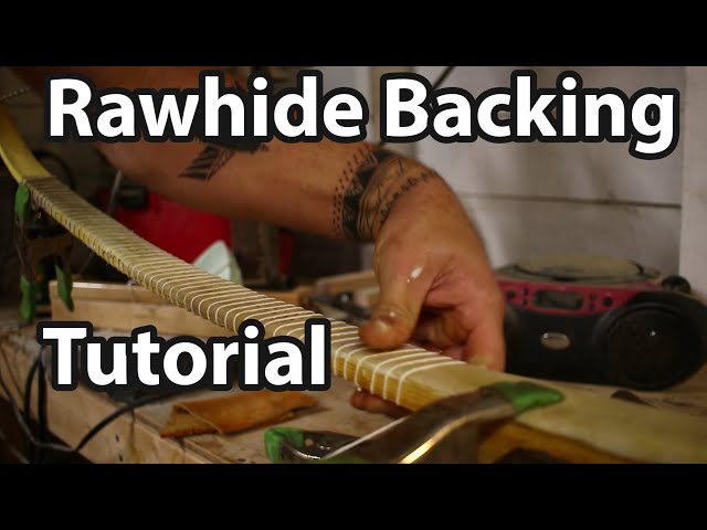 Rawhide Backing, Bow Building Tutorial