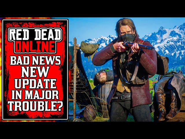 Even More BAD NEWS For New Red Dead Online Updates (RDR2)