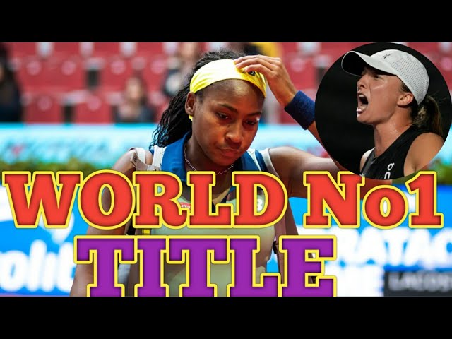 World No1 Title: Coco Gauff battle with Iga Swiatek
