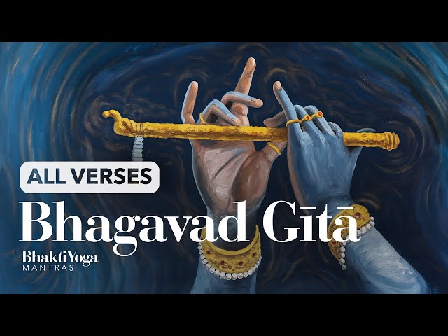Bhagavad Gita - all verses (Sanskrit & English) | Bhakti Yoga Mantras