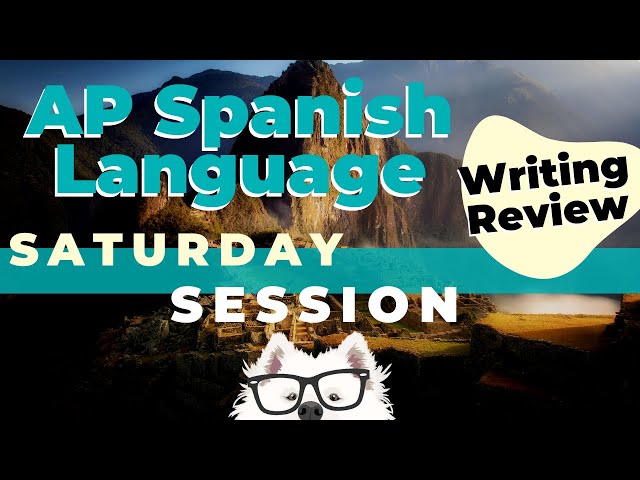 2021 AP Spanish Language Exam: Writing