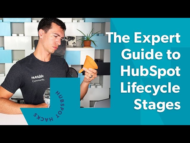The Expert Guide to HubSpot Lifecycle Stages