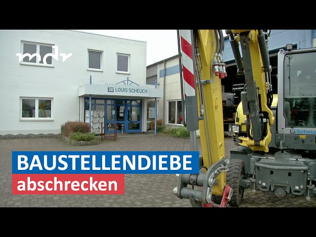 Baustellen-Diebstahl: Neue Technik zur Abschreckung | Umschau | MDR