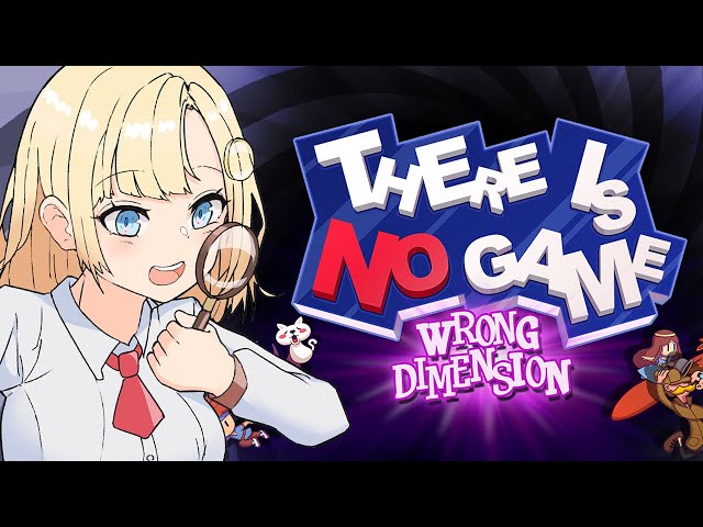 【There is No Game】...Wrong Dimension