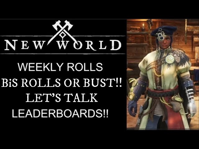 New World Weekly Crafting Rolls, !! Will I Roll BiS ? OR BUST!! Leaderboards Talk!