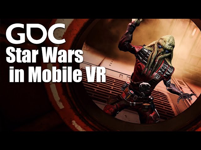 Building an Expansive 'Star Wars' World in Mobile VR