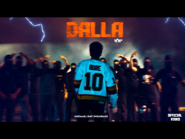 Dalla (Official Video) Andaaz ft. Nav Dolorain | New Punjabi Songs 2023 | Latest Punjabi Songs