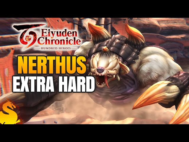 NERTHUS Extra Hard Boss Guide - EIYUDEN CHRONICLES 100 HEROES