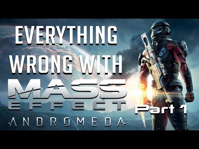 GamingSins: Everything Wrong with Mass Effect Andromeda - Part 1