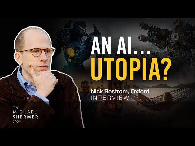 An AI... Utopia? (Nick Bostrom, Oxford)