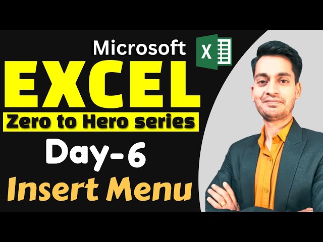 Day 6 Microsoft Excel Full Course Series - Insert Menu/Tab In Excel (Hindi)