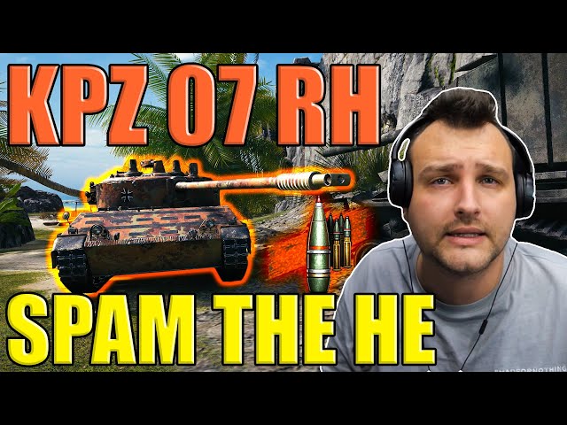 Kpz 07 RH: Spam Those High Explosives! | World of Tanks