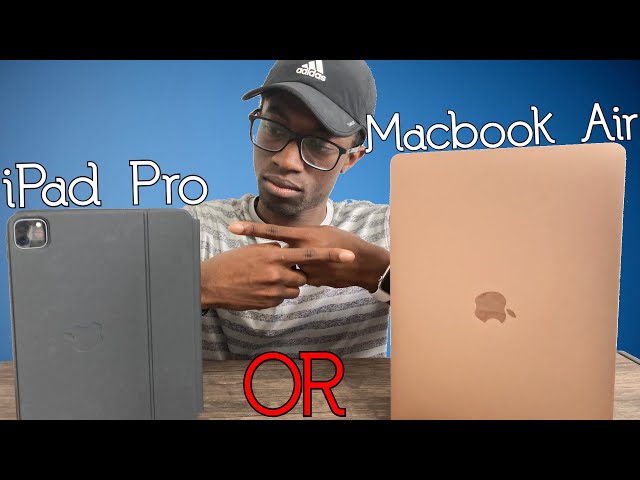 2020 MacBook Air vs 2020 iPad Pro | Which One Should You Get?