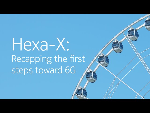 Hexa-X: Recapping the first steps toward 6G
