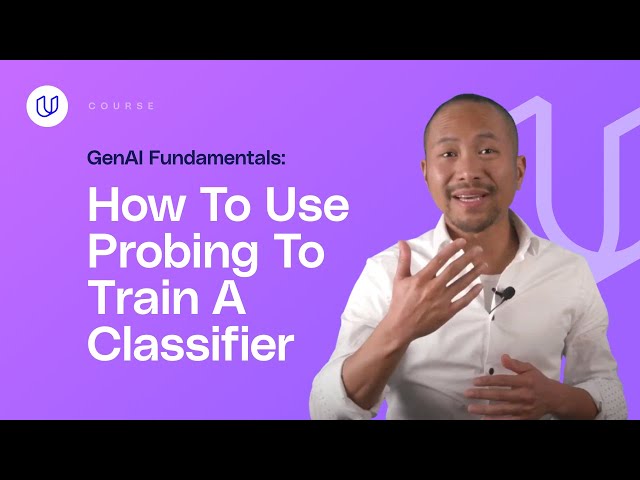 Generative AI Fundamentals: How To Use Probing To Train A Classifier