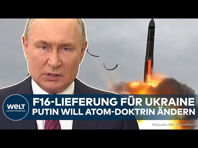 KRIEG IN UKRAINE: Wegen F16-Lieferung! Wladimir Putin will Atomwaffen-Doktrin in Russland ändern