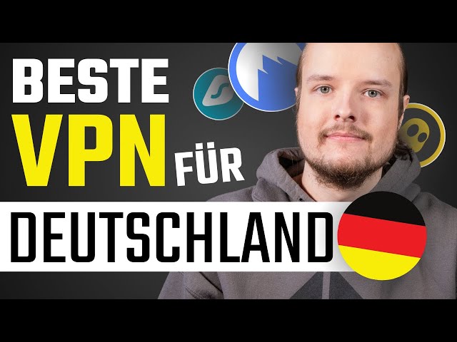 Beste VPN für Deutschland | Welches VPN für Deutschland solltest du im Jahr 2024 wählen ?