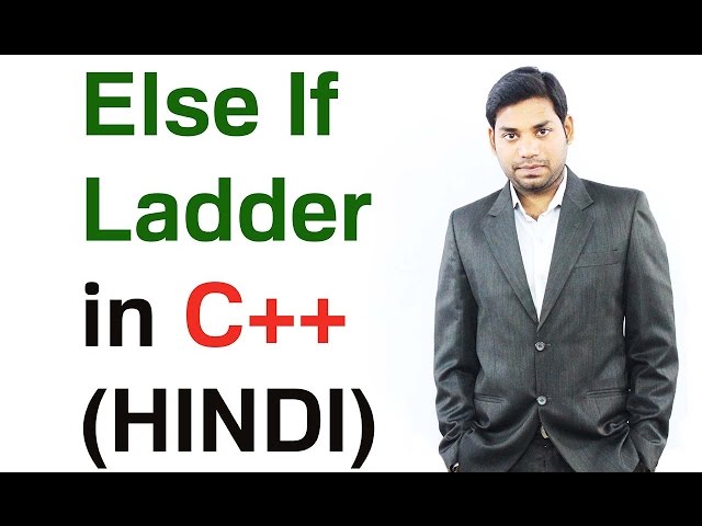 Else If Ladder Statement in C++ (HINDI)