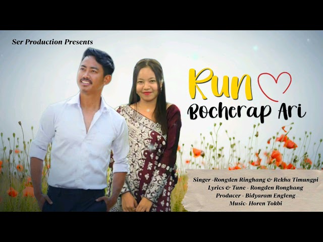 Run Bocherap ari | Generelson Hanse | Rupdihun  Singnarpi I  Rongden Ronghang I Rekha Timungpi