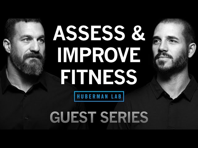 Dr. Andy Galpin: How to Assess & Improve All Aspects of Your Fitness | Huberman Lab Guest Series