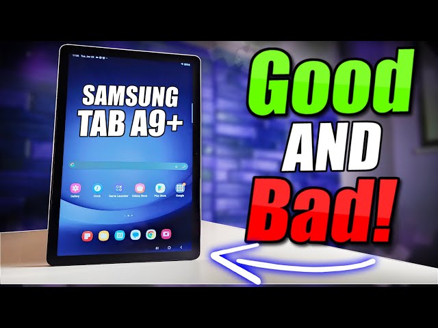 Samsung Galaxy Tab A9+ Pros & Cons - GOOD, BAD & UGLY!