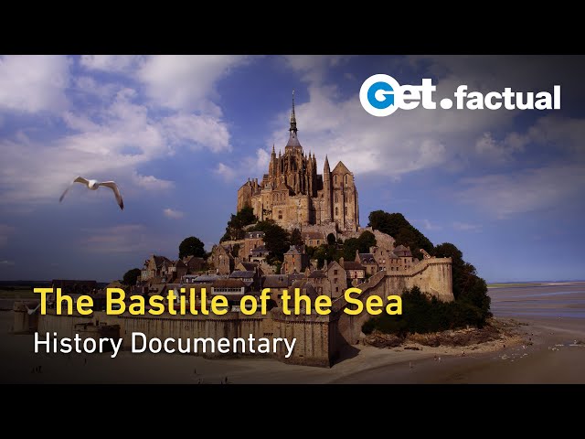 The Ancient Fortress: Delving into Mont-Saint-Michel's Secrets | Full Documentary