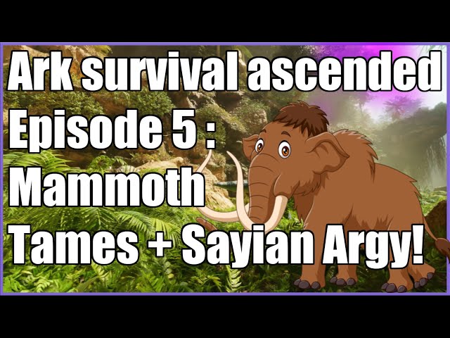 Mammoth Tame and Omega Argy Tame!  - Ark Survival Ascended [E5]