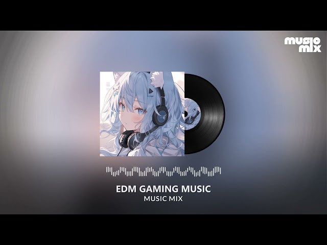 Music Mix 2024 🎧 EDM Remixes Of Popular Songs 2024 🎧 EDM Gaming Music Mix ​#4