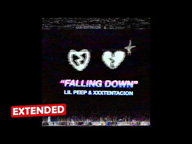 Lil Peep & XXXTENTACION - Falling Down [EXTENDED]