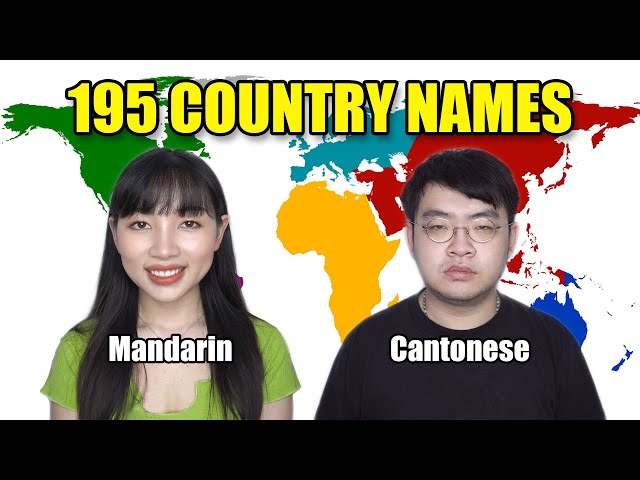 Mandarin VS Cantonese | 195 Country Names in Chinese