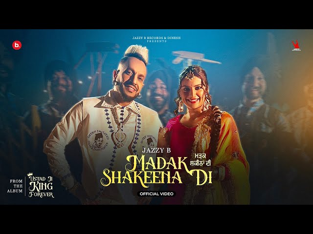 Jazzy B | Madak Shakeena Di | Lekha Prajapati | Aman Hayer | Punjabi Song