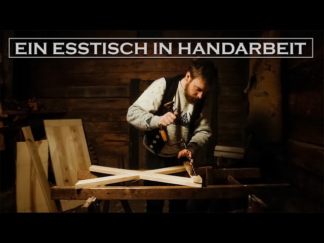 Ein Esstisch in Handarbeit - Kurzfilm Altes Handwerk #5