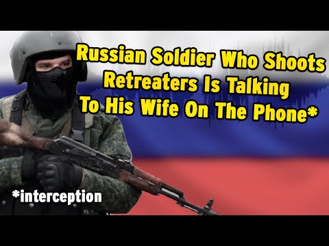 “You Have To Shoot Everyone Who Runs Away!” - Russian Soldier From Anti-Retreat Forces